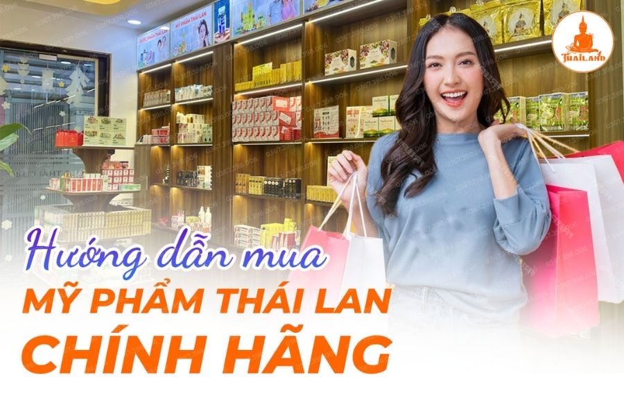 Cách mua mỹ phẩm Thái Lan chính hãng